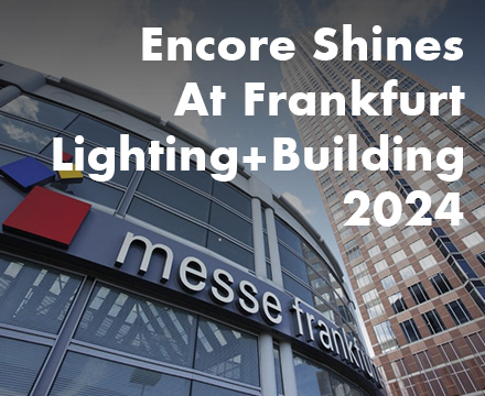 Encore Shines at Frankfurt Lighting+Building 2024